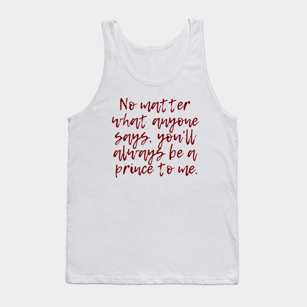 A Prince to Me Tank Top by ryanmcintire1232